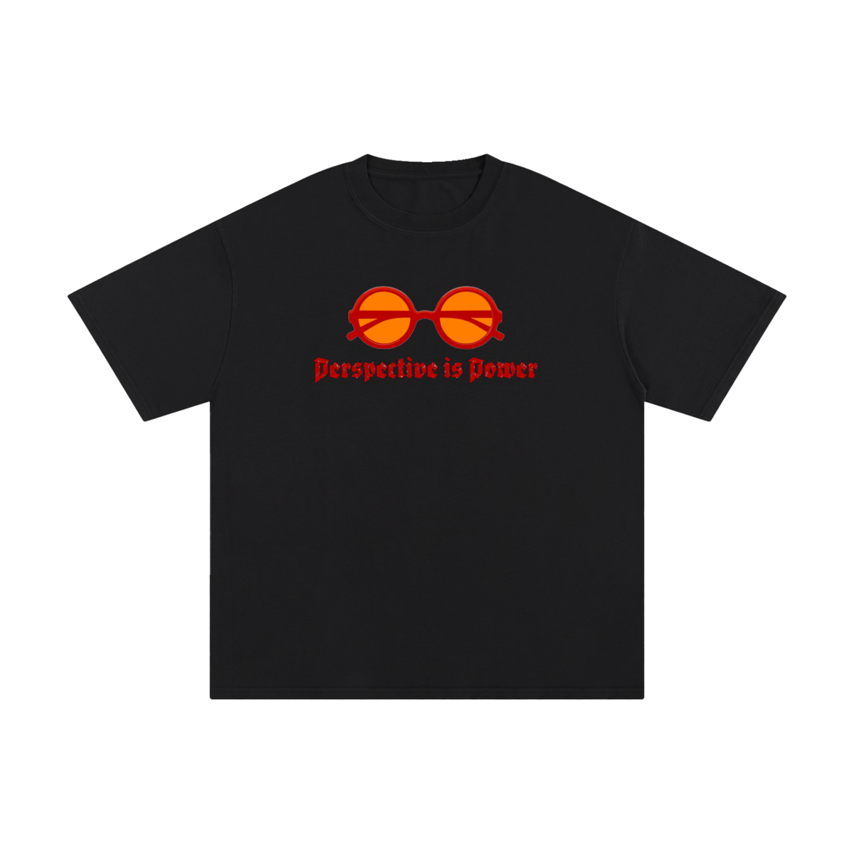 Perspective is Power T-Shirt