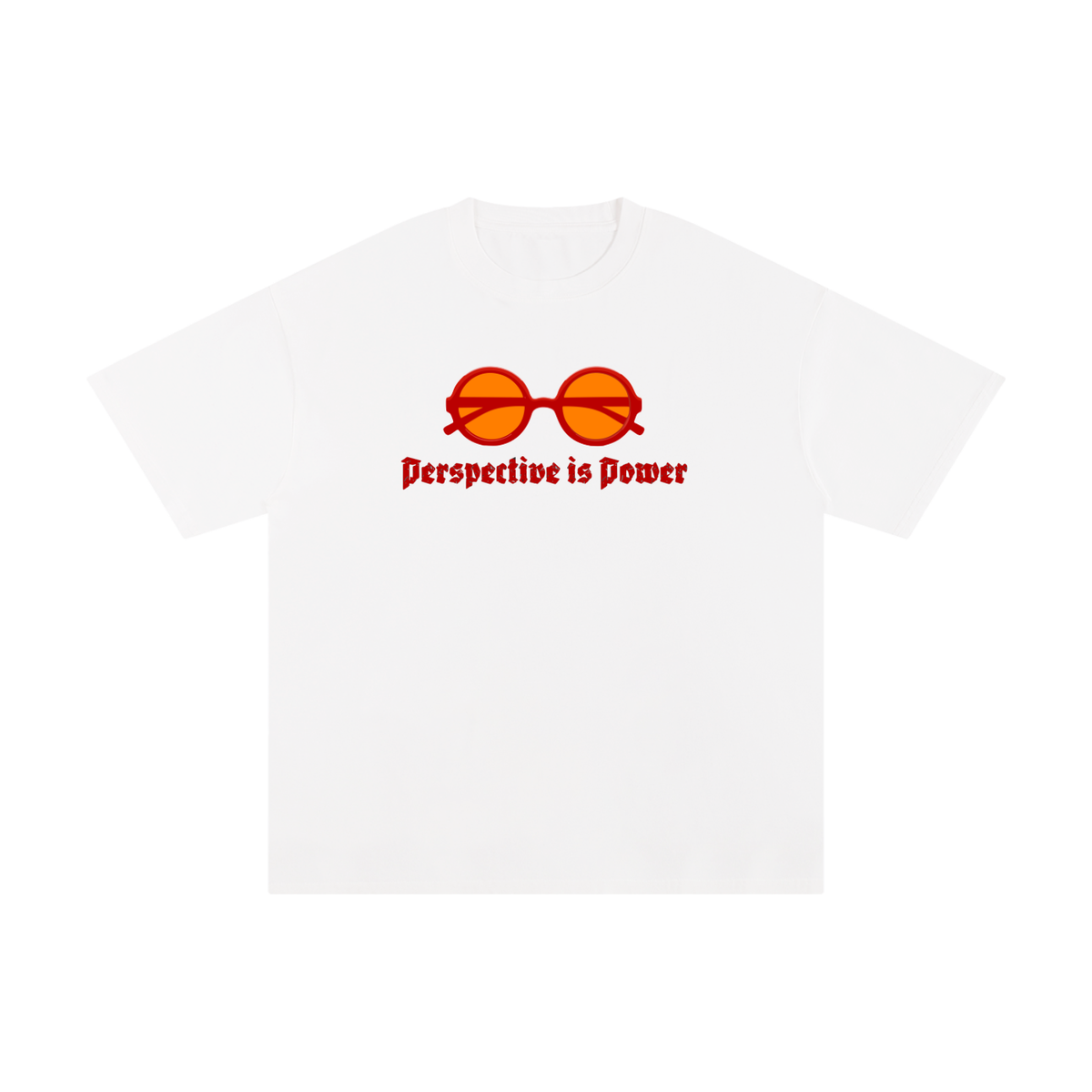 Perspective is Power T-Shirt