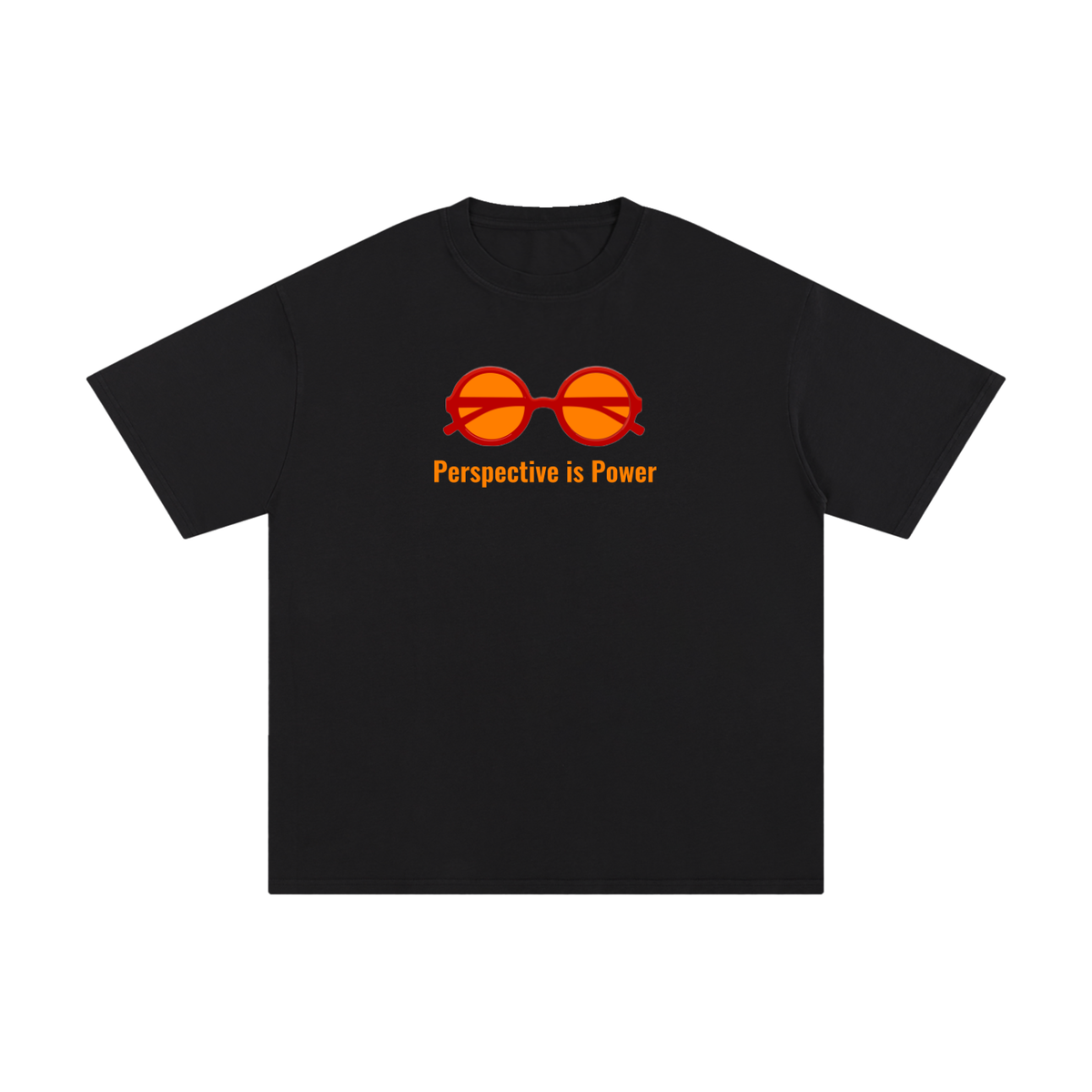 Perspective is Power T-Shirt